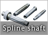 Spline Shaft